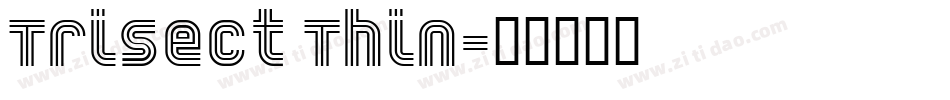 Trisect Thin字体转换